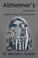 Alzheimer's Shadow: Families Facing Critical Decisions