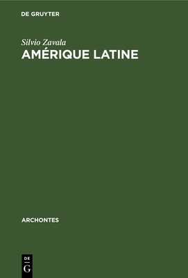Amrique Latine: Philosophie de la Conqute - Zavala, Silvio, and Sala-Molins, Louis (Translated by)