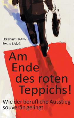 Am Ende Des Roten Teppichs! - Lang, Ewald, Dr.