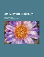 Am I Jew or Gentile?; Read and See