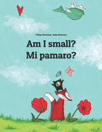 Am I small? Mi pamaro?: Children's Picture Book English-Fula/Fulani (Dual Language/Bilingual Edition)