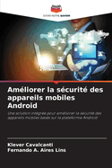 Am?liorer la s?curit? des appareils mobiles Android