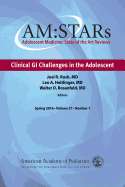 Am: Stars Clinical GI Challenges in the Adolescent, 27: Adolescent Medicine State of the Art Reviews, Vol 27 Number 1