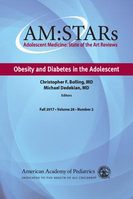 AM:STARs: Obesity and Diabetes in the Adolescent - Bolling, Christopher F. (Editor), and Dedekian, Michael (Editor)