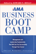 AMA Business Boot Camp: Management and Leadership Fundamentals That Will See You Successfully Through Your Career