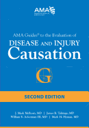 AMA Guides to the Evaluation of Disease and Injury Causation