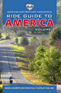 AMA Ride Guide to America Volume 2: More Favorite Motorcycle Tours in the USA