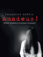 amadeus!: What makes a human human?