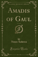 Amadis of Gaul, Vol. 2 of 4 (Classic Reprint)