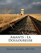 Amants; La Douloureuse