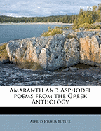 Amaranth and Asphodel Poems from the Greek Anthology