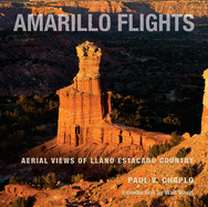 Amarillo Flights: Aerial Views of Llano Estacado Country