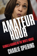 Amateur Hour: Kamala Harris in the White House