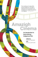 Amazigh Cinema: An Introduction to North African Indigenous Film