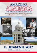 Amazing Alabama: Amazing Stories, Historical Oddities and Fascinating Tidbits from the Yellowhammer State