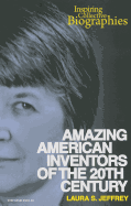 Amazing American Inventors of the 20th Century