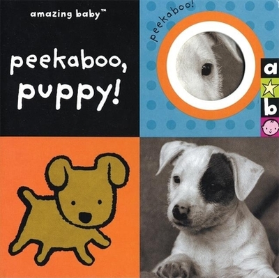 Amazing Baby: Peekaboo, Puppy! - Harwood, Beth, and Ellwand, David (Photographer)