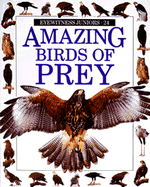 Amazing Birds of Prey - Parry-Jones, Jemima, MBE, and Dunning, Mike (Photographer)