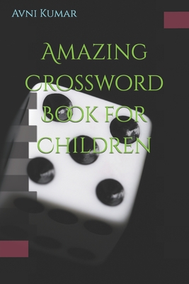 Amazing Crossword Book for Children - Kumar, Avni Vikram