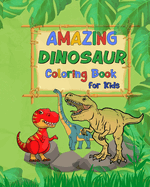 Amazing Dinosaur Alphabet Coloring Book For Kids: 53 Epic Pages To Explore Unique Dinosaurs From A to Z & Trace Their Names