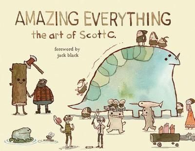 Amazing Everything: The Art of Scott C. - Campbell, Scott, Jr.