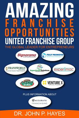 Amazing Franchise Opportunities: United Franchise Group - Hayes, John P