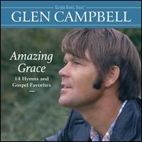 Amazing Grace: 14 Hymns and Gospel Favorites - Glen Campbell