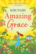 Amazing Grace: A charming, uplifting romantic comedy from bestseller Kim Nash for 2024