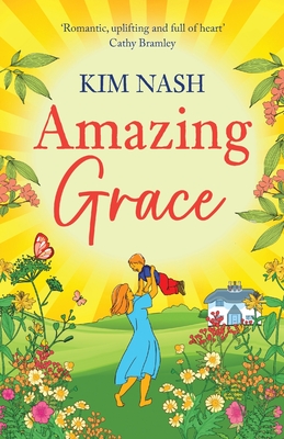 Amazing Grace: A charming, uplifting romantic comedy from bestseller Kim Nash for 2024 - Kim Nash