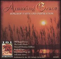 Amazing Grace: Songs of Faith and Inspiration - 101 Strings Orchestra