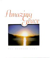 Amazing Grace: The Beloved Song