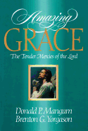 Amazing Grace: The Tender Mercies of the Lord