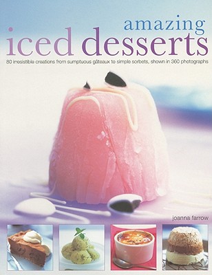 Amazing Iced Desserts - Farrow, Joanna