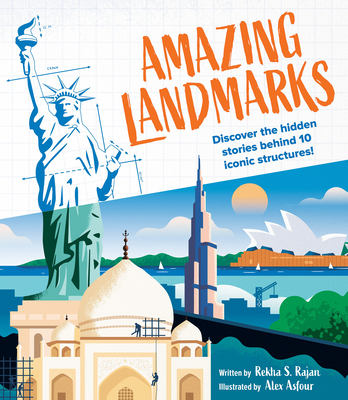 Amazing Landmarks: Discover the Hidden Stories Behind 10 Iconic Structures! - Rajan, Rekha S