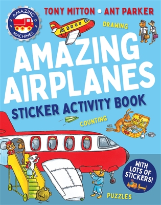 Amazing Machines Amazing Airplanes Sticker Activity Book - Mitton, Tony