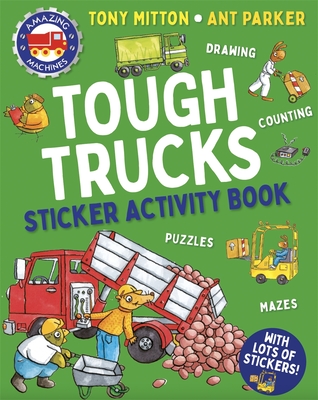 Amazing Machines Tough Trucks Sticker Activity Book - Mitton, Tony