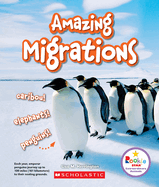 Amazing Migrations: Caribou! Elephants! Penguins! (Rookie Star: Extraordinary Animals)