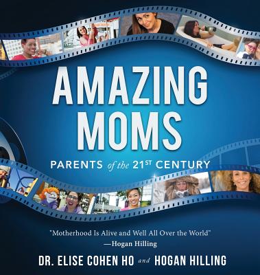 Amazing Moms - Hilling, Hogan, and Cohen Ho, Elise