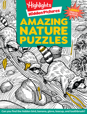 Amazing Nature Puzzles: Explore & Discover with Over 100 Fun Hidden Pictures Nature Puzzles, Celebrate T He Wonders of Nature with a Nature Activity Book for Kids - Highlights (Creator)