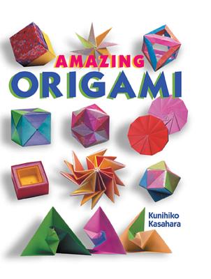Amazing Origami - Kasahara, Kunihiko