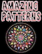 Amazing Patterns: Amazing Geometric Coloring Book - Glossy paperback, 70 Geometric Coloring Book, size 8.5 x 11 in