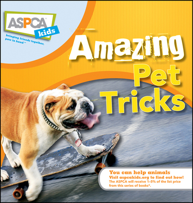 Amazing Pet Tricks - Eldredge, Kate, and Schultz, Jacque Lynn, and Buitrago, Carmen