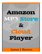 Amazon MP3 Store and Cloud Player: Enjoy Music Wherever You Go!