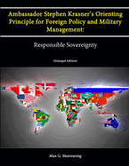 Ambassador Stephen Krasner's Orienting Principle for Foreign Policy (and Military Management): Responsible Sovereignty