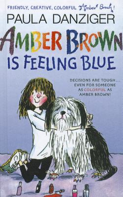 Amber Brown Is Feeling Blue - Danziger, Paula