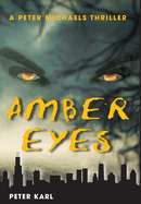 Amber Eyes: A Peter Michaels Thriller