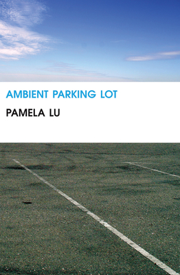 Ambient Parking Lot - Lu, Pamela