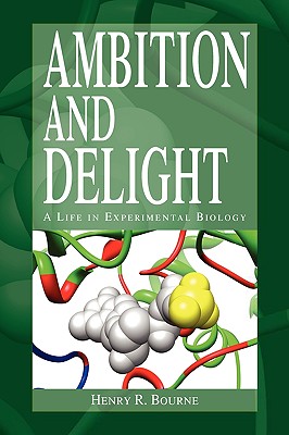 Ambition and Delight - Bourne, Henry R