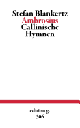 Ambrosius: Callinische Hymnen