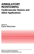 Ambulatory Monitoring: Cardiovascular System and Allied Applications Proceedings of a Workshop Held in Pisa, April 11-12, 1983. Sponsored by the Commission of the European Communities, as Advised by the Committee on Medical and Public Health Research